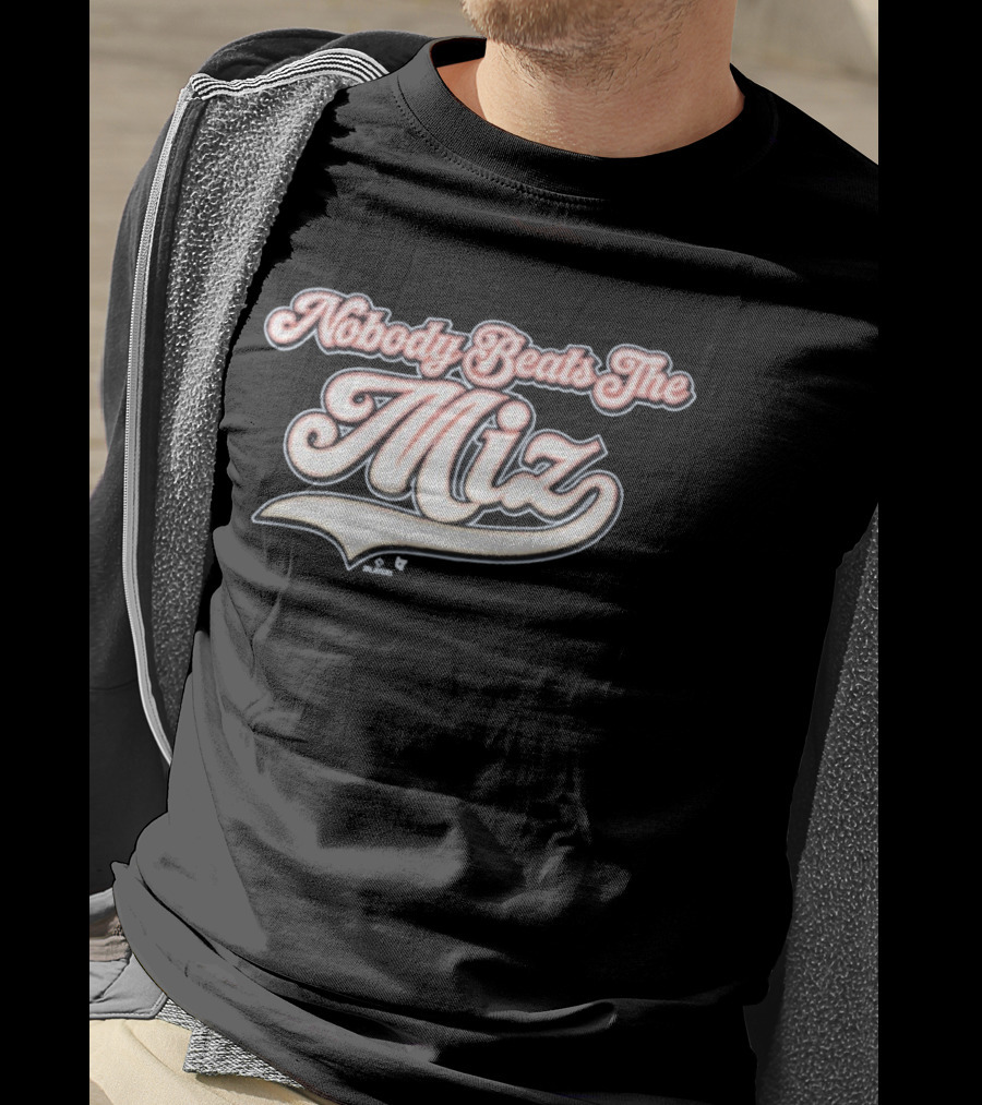 Nobody Beats The Miz T-Shirt
