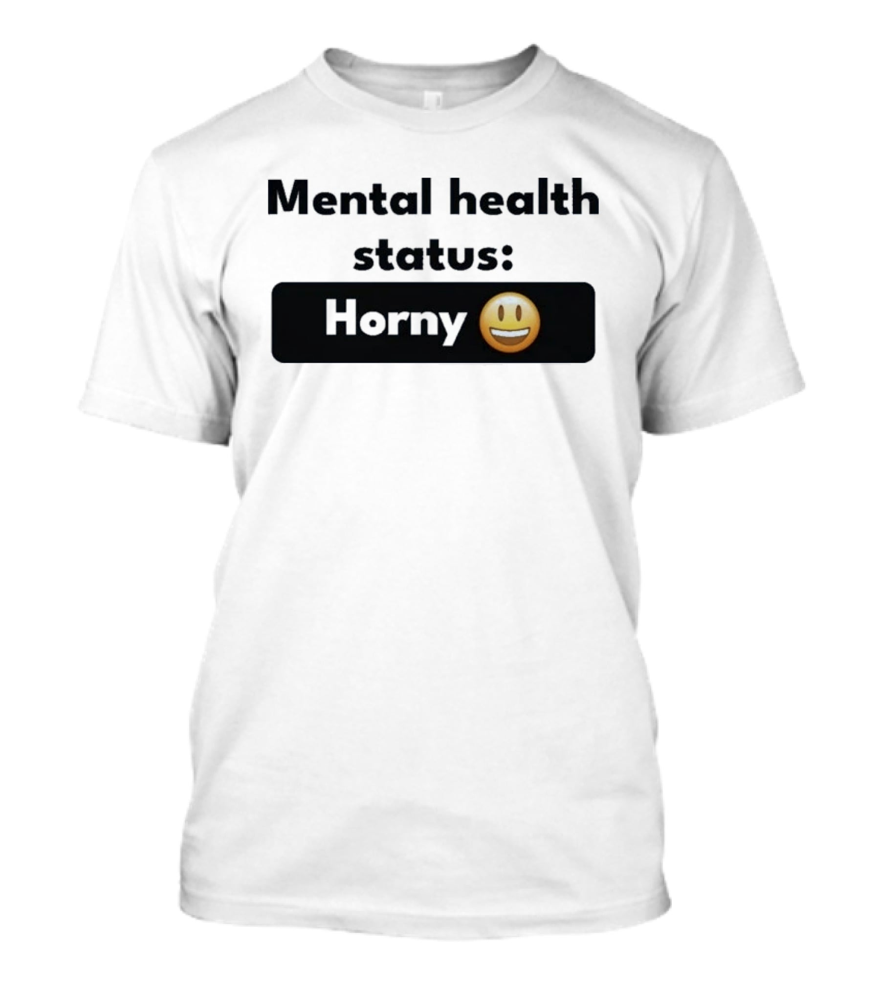 Mental Health Status Horny Emoji T-Shirt