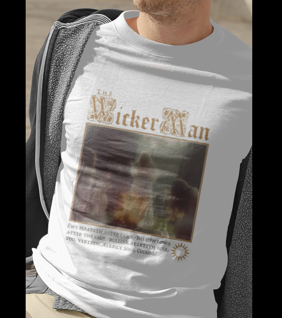 The Wicker Man 1973 Cuckoo David Bleateth After Lamb The Cow Lows After The Calf Burn Lord Summerisle Ritual T-Shirt