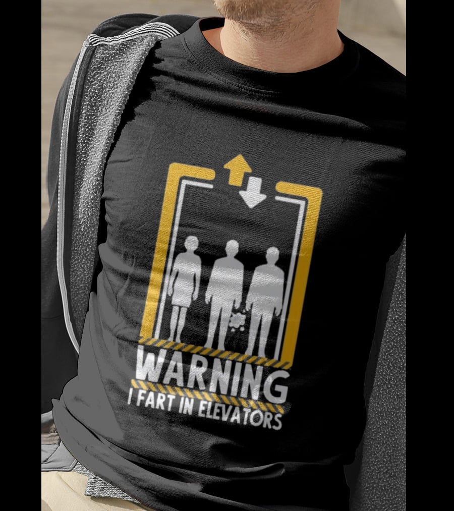 Warning I Fart In Elevators Funny Humor Prank T-Shirt