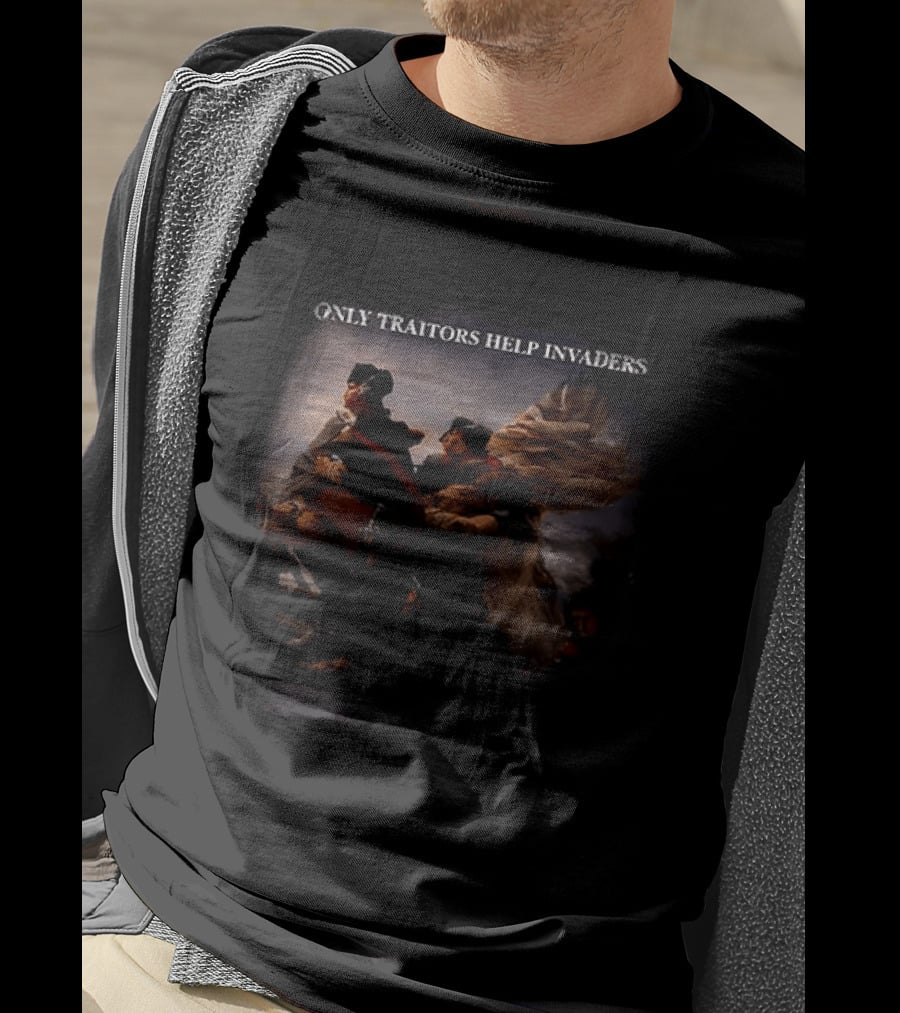 Washington Crossing The Delaware Only Traitors Help Invaders T-Shirt