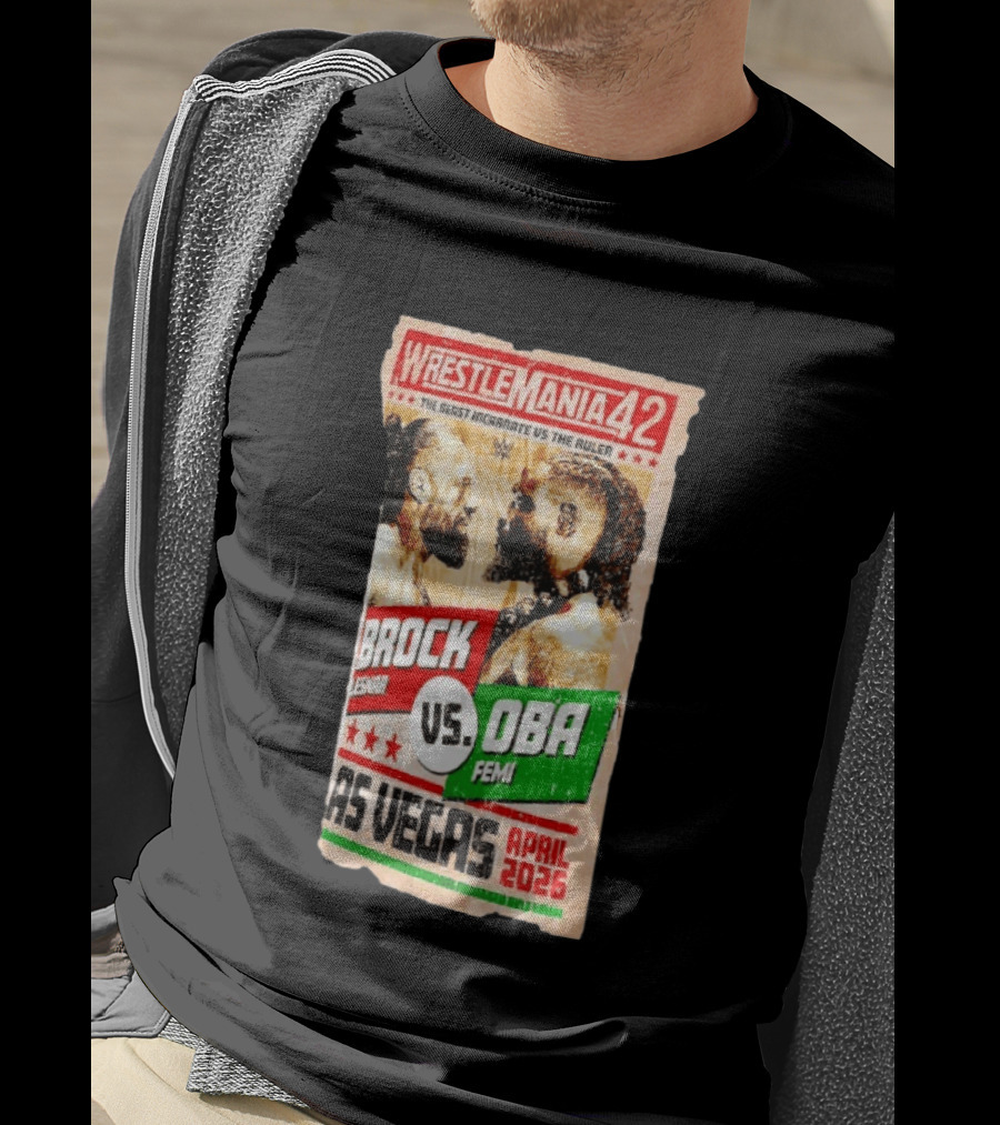 WrestleMania 42 The Beast Incarnate Vs The Ruler Brock Lesnar Vs Oba Femi Las Vegas April 2026 T-Shirt