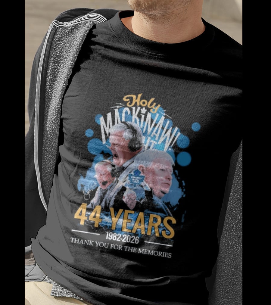 Holy Mackinaw Toronto Maple Leafs 44 Years 1982 2026 Thank You For The Memories T-Shirt