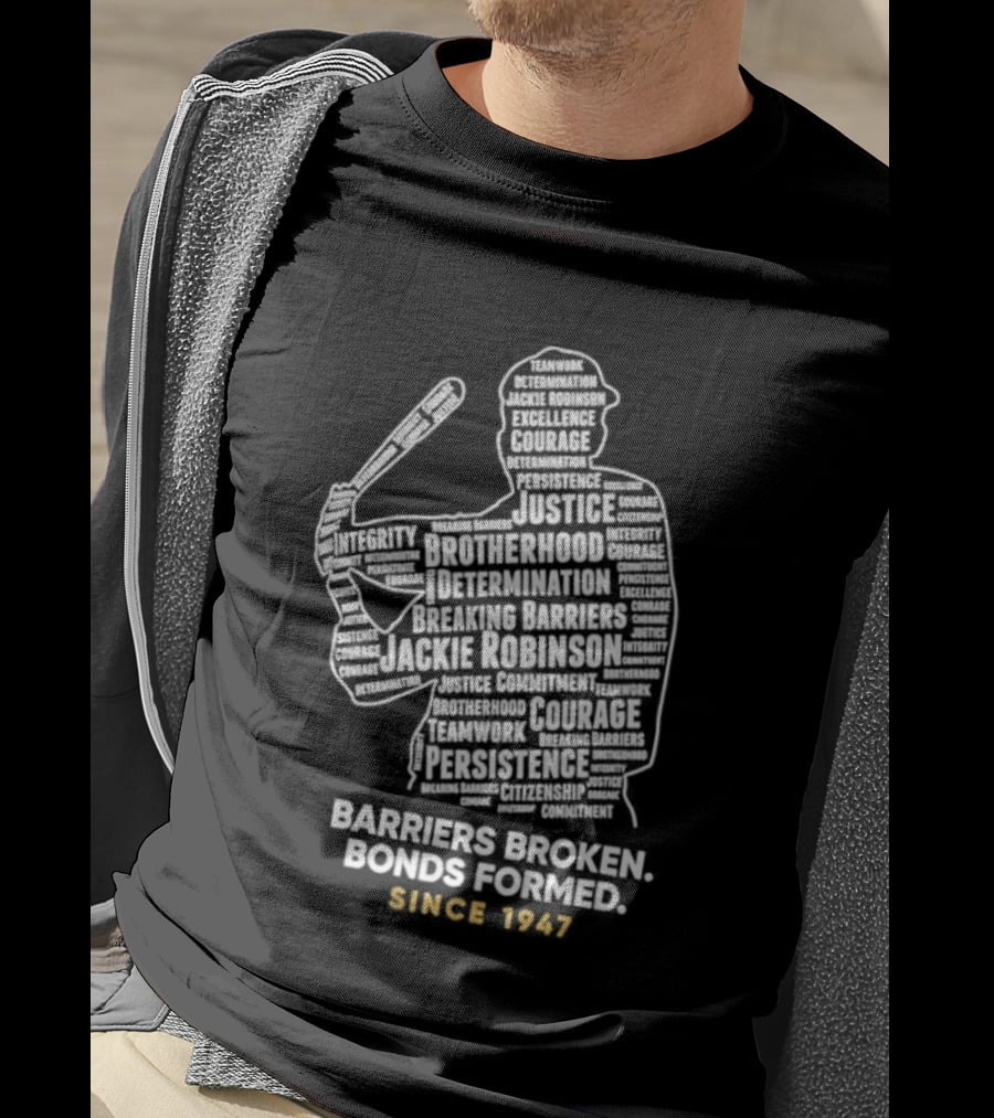 Jackie Robinson Day Barriers Broken Bonds Formed Since 1947 Baseball T-Shirt