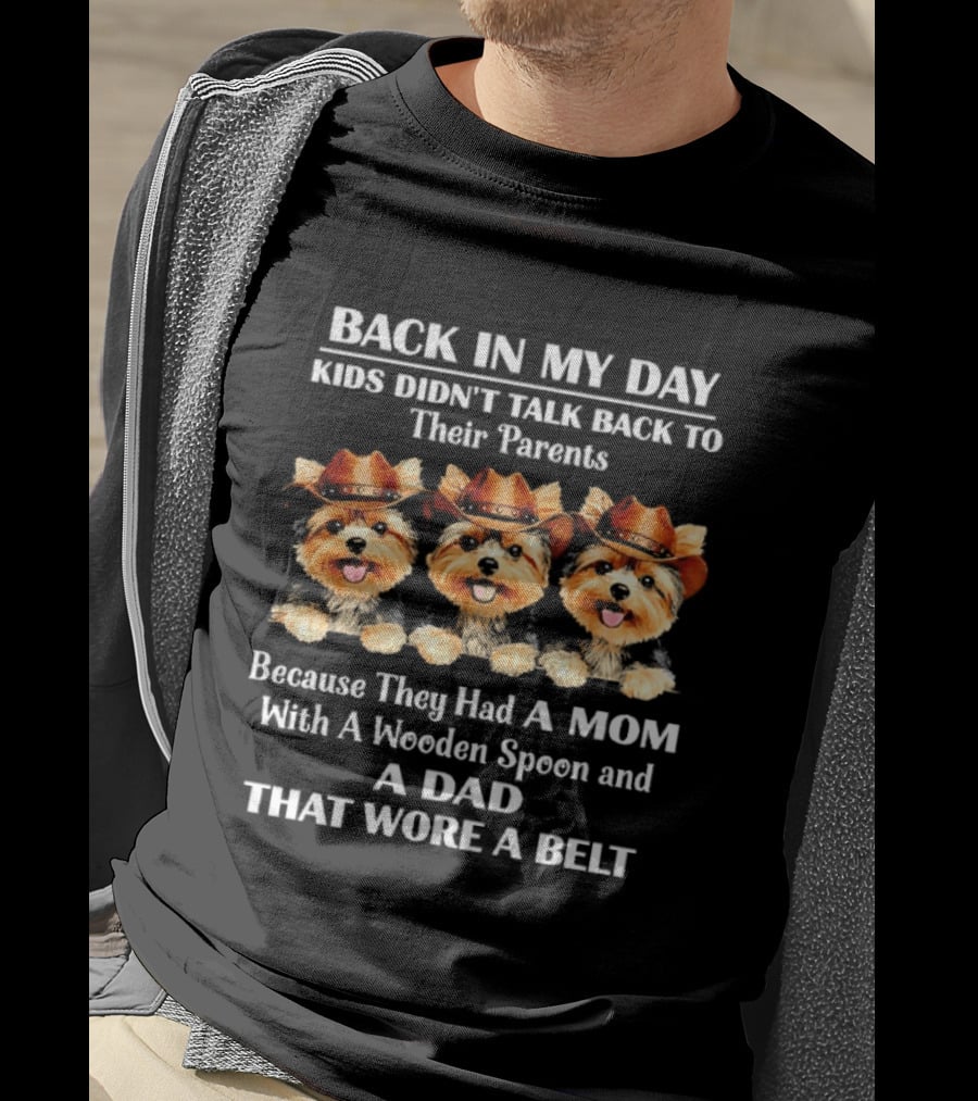 Back In My Day Kids Didn't Talk Back Funny Dogs With Cowboy Hats Mom Wooden Spoon Dad Belt T-Shirt