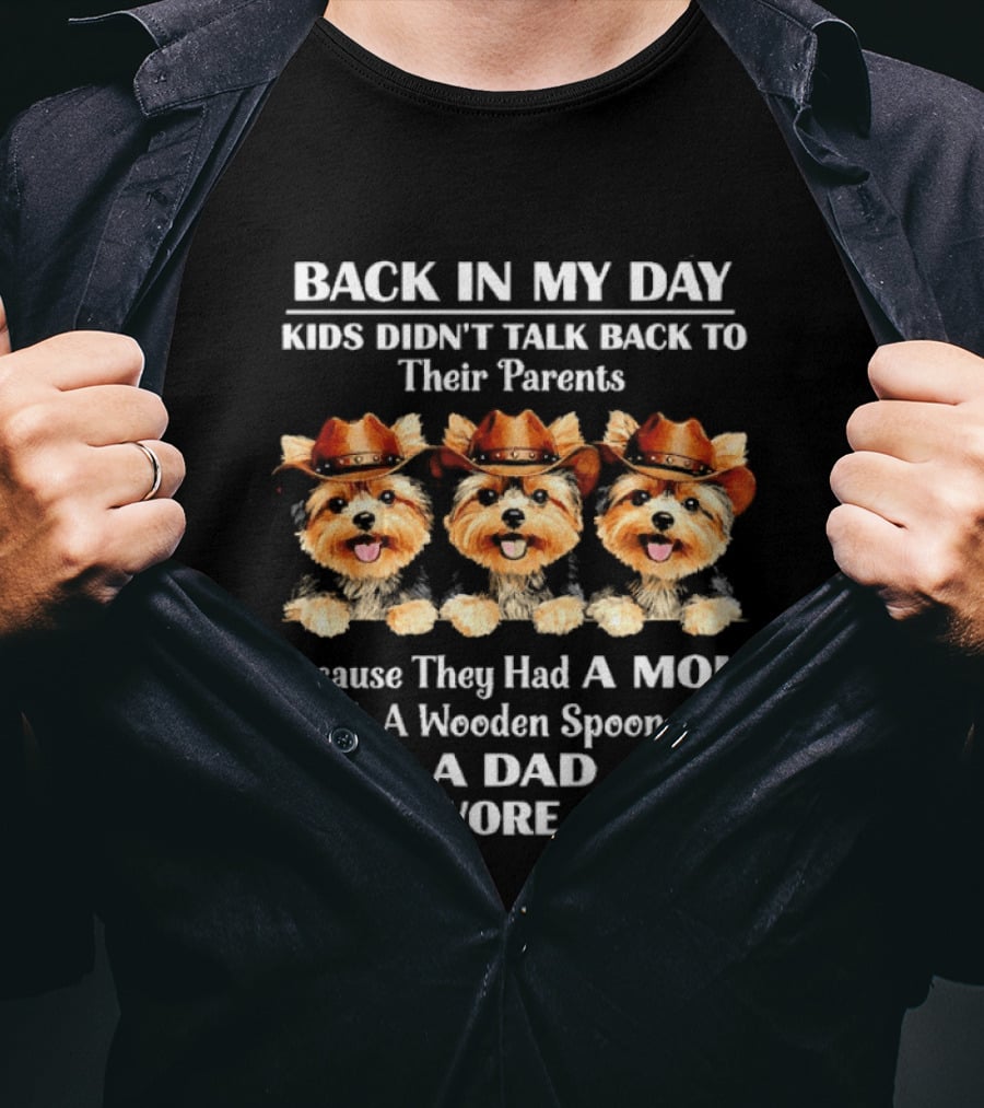 Back In My Day Kids Didn't Talk Back Funny Dogs With Cowboy Hats Mom Wooden Spoon Dad Belt T-Shirt