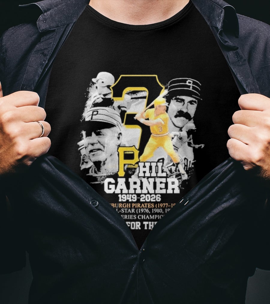 Phil Garner 1949 2026 Pittsburgh Pirates 1977 1981 World Series Champion 1979 Thank You For The Memories T-Shirt