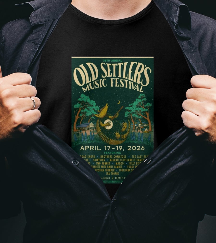 39th Annual Old Settler's Music Festival April 17 19 2026 Driftwood Texas Featuring Railroad Earth Brothers Comatose The Last Revel T-Shirt