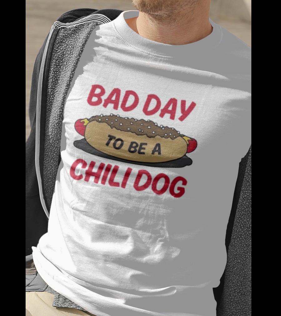 Bad Day To Be A Chili Dog Funny Hot Dog Lover T-Shirt