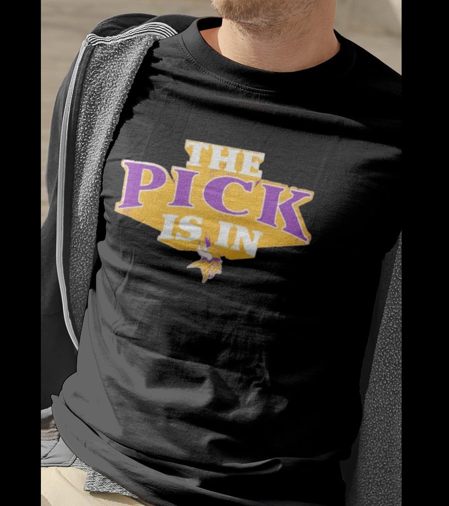 Minnesota Vikings The Pick Is In Draft Day Announcement T-Shirt