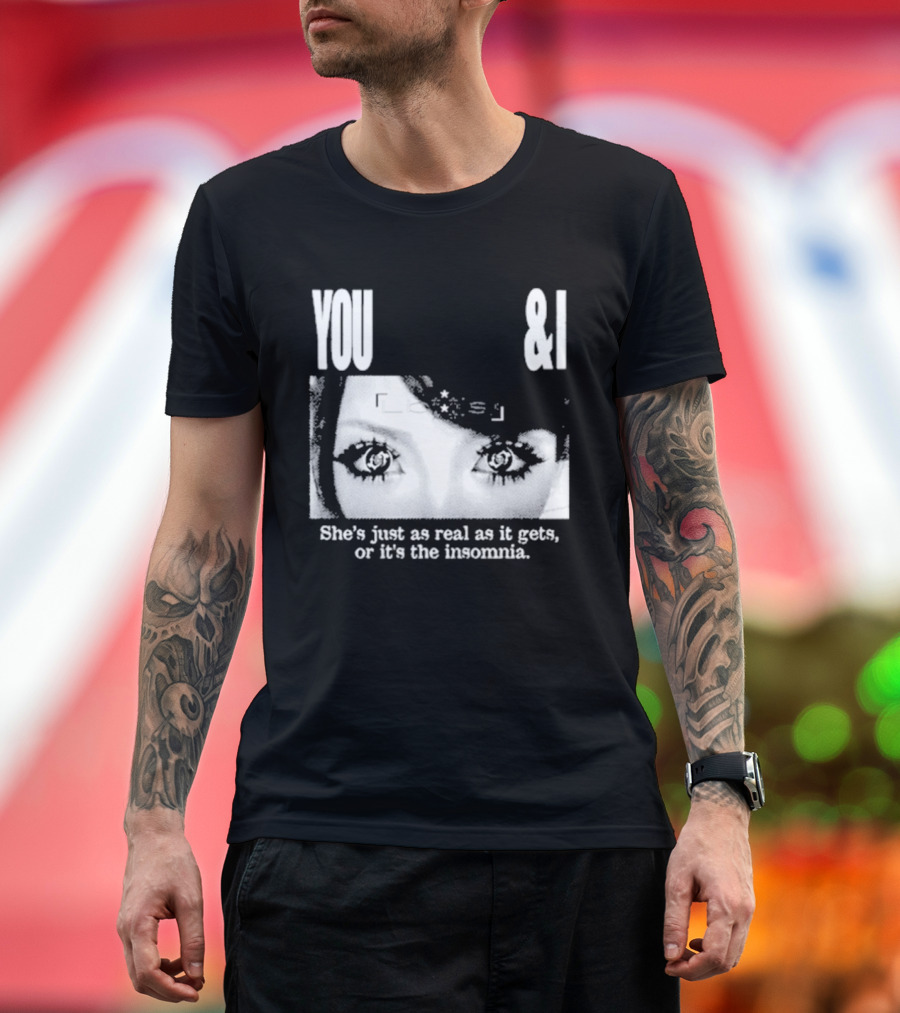 Lucy Bedroque You & I She's Just As Real As It Gets Or It's The Insomnia Black T-Shirt