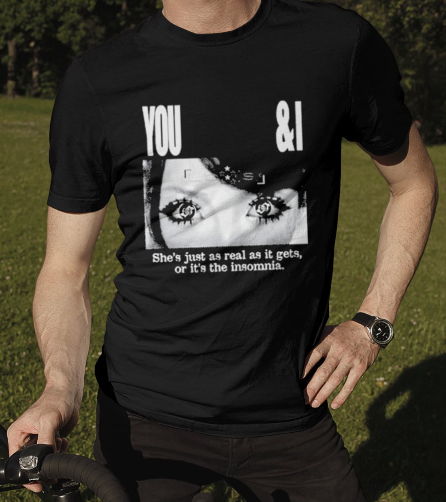 Lucy Bedroque You & I She's Just As Real As It Gets Or It's The Insomnia Black T-Shirt