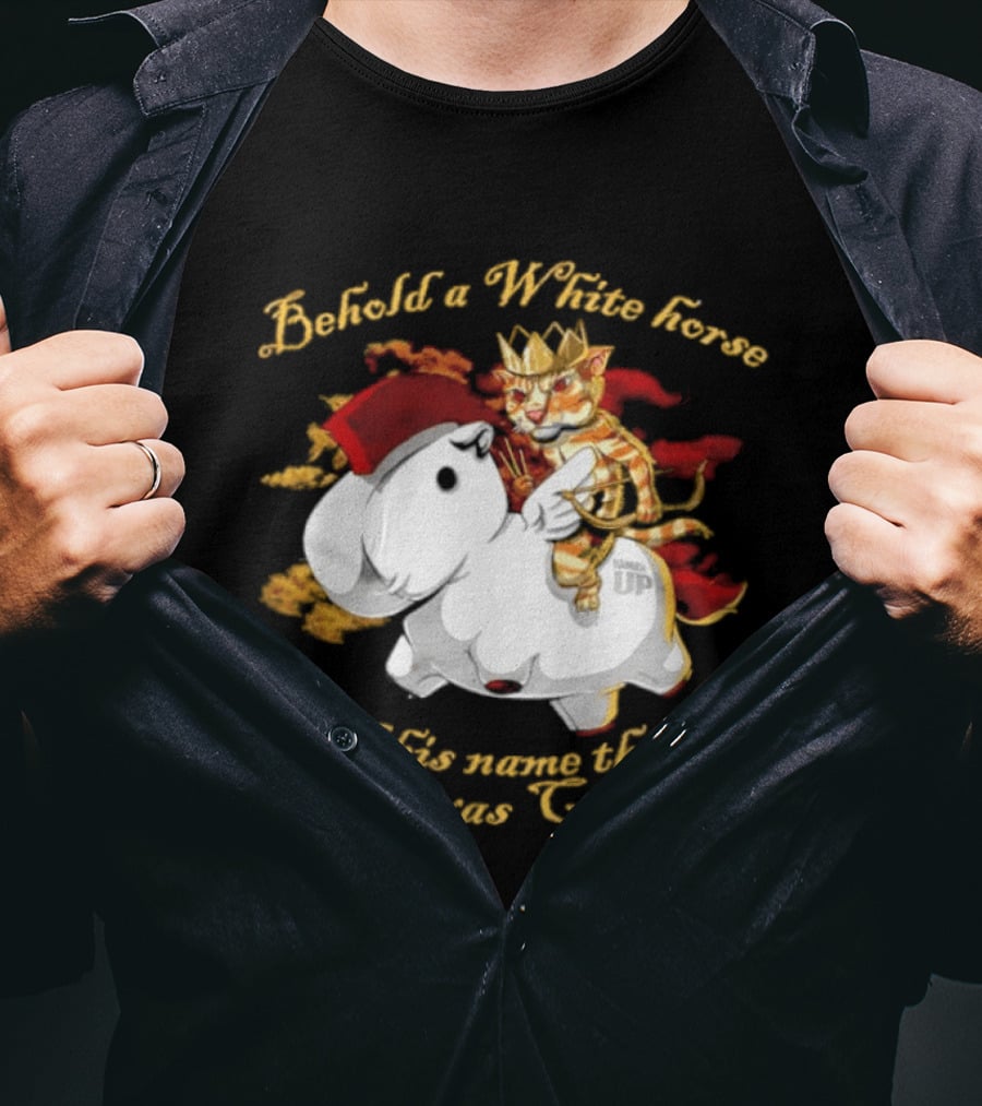 Behold A White Horse And His Name That Sat On Him Was Conquest Cat T-Shirt