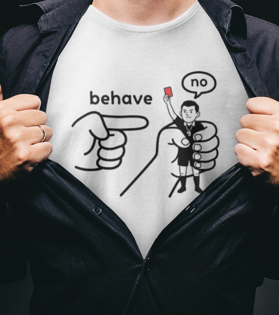 Behave Referee Red Card No Signal T-Shirt