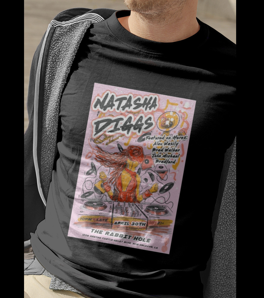 Natasha Diggs New Orleans April 30th Live At The Rabbit Hole Featuring Alex Wasily Brad Walker T-Shirt