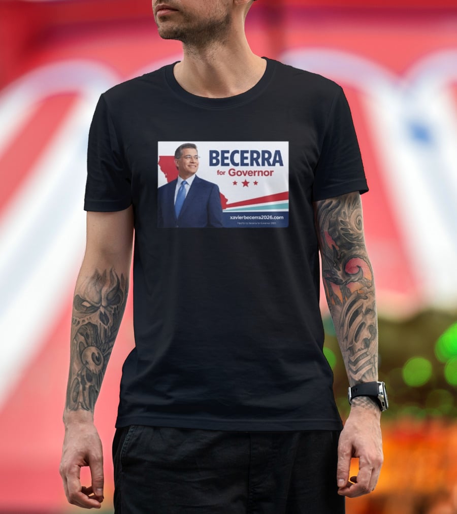 Becerra For Governor 2026 California Campaign Xavier Becerra T-Shirt