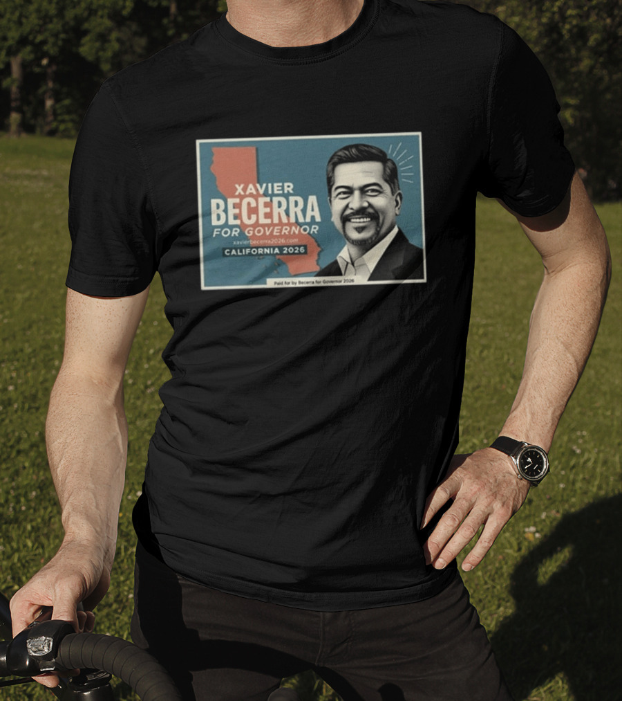 Xavier Becerra For Governor California 2026 Campaign T-Shirt