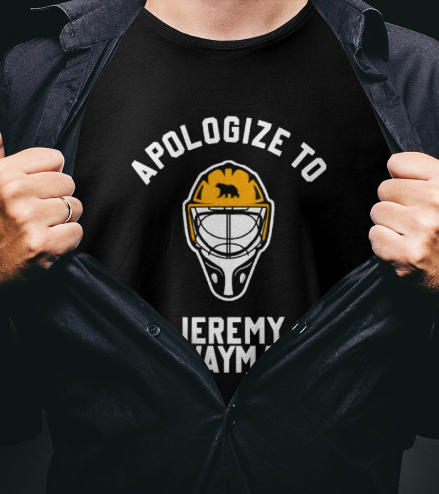 Apologize To Jeremy Swayman Boston Bruins Goaltender Helmet T-Shirt