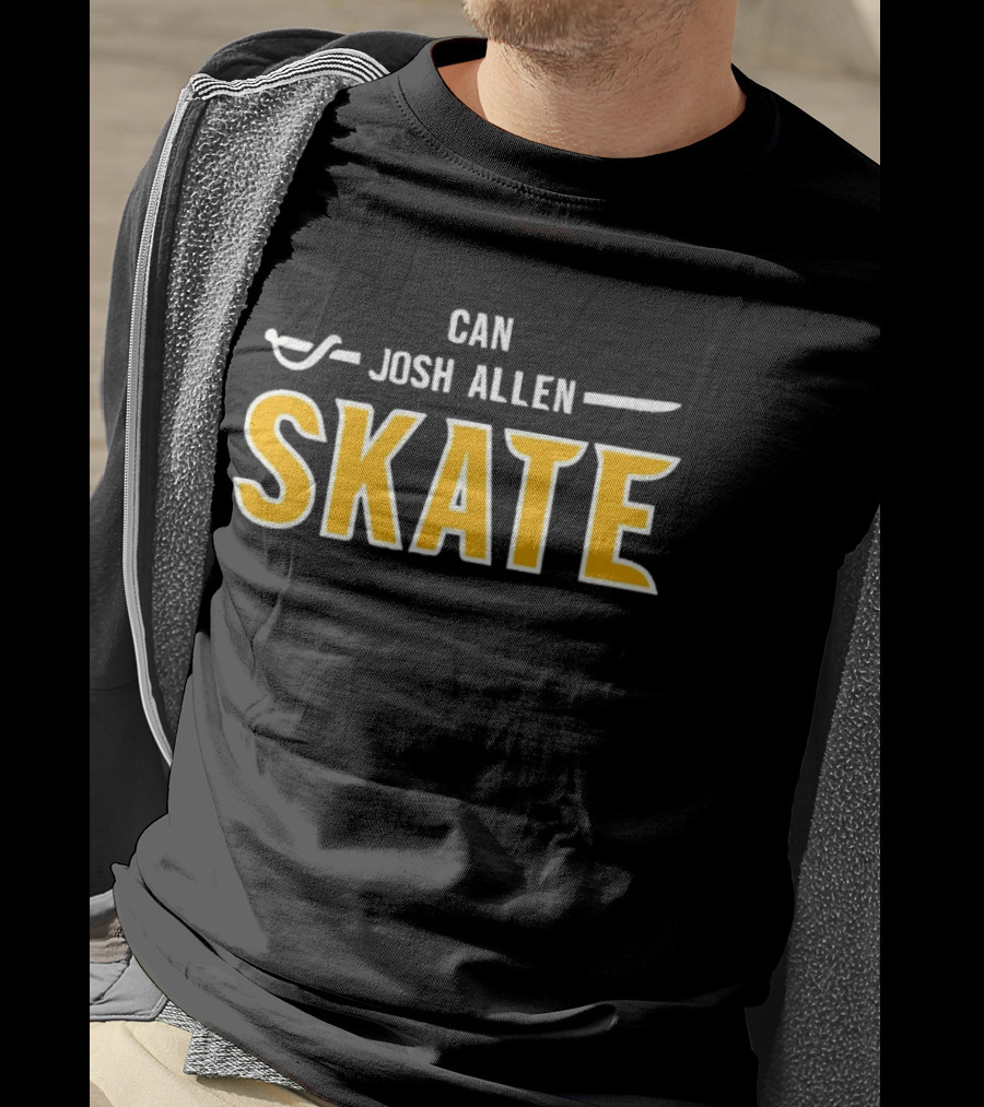 Can Josh Allen Skate Buffalo Hockey Sports T-Shirt