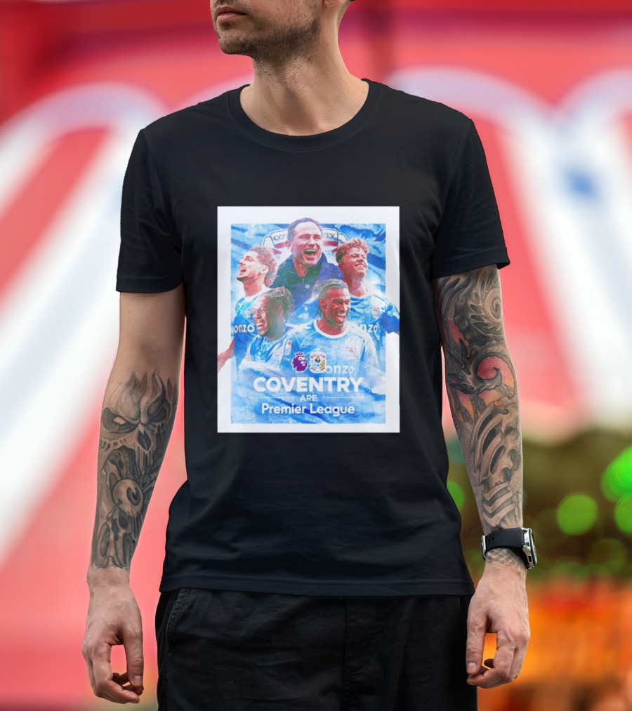 Coventry City FC Premier League Players Coventry Are Premier League T-Shirt
