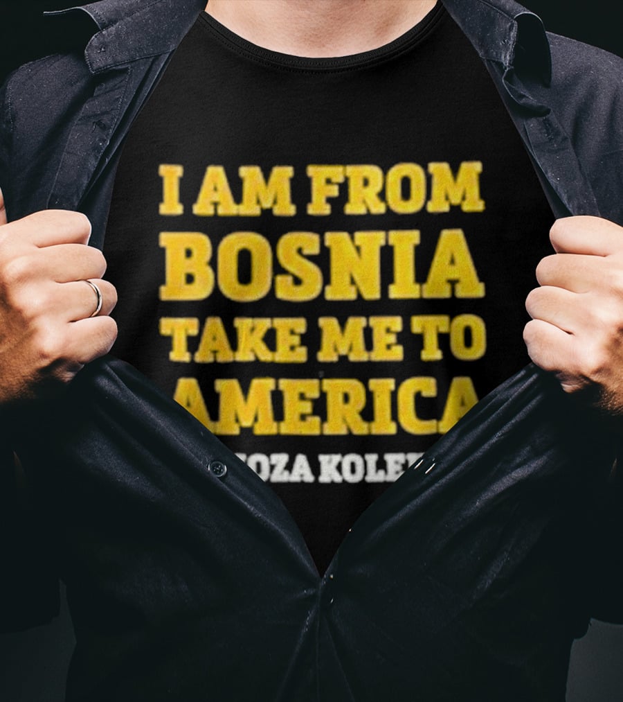 I Am From Bosnia Take Me To America Dubioza Kolektiv T-Shirt