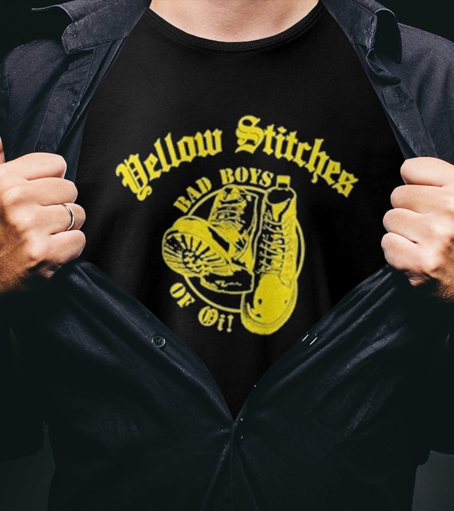 Yellow Stitches Bad Boys Of Oi Friends Family Forever Punk Boots T-Shirt