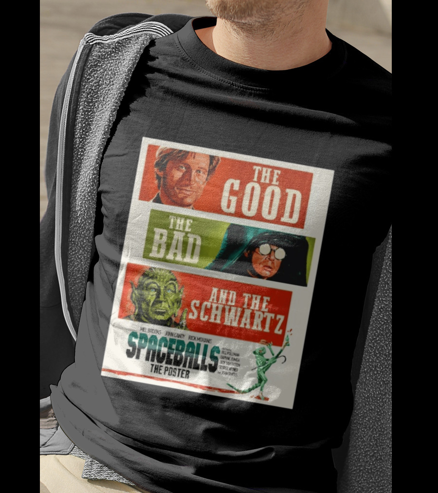 The Good The Bad And The Schwartz Spaceballs Movie 1987 Mel Brooks John Candy Rick Moranis Bill Pullman T-Shirt