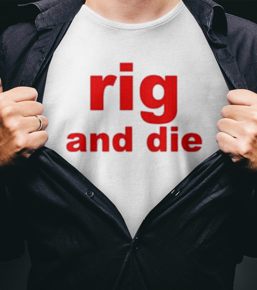 Rig And Die Red T-Shirt