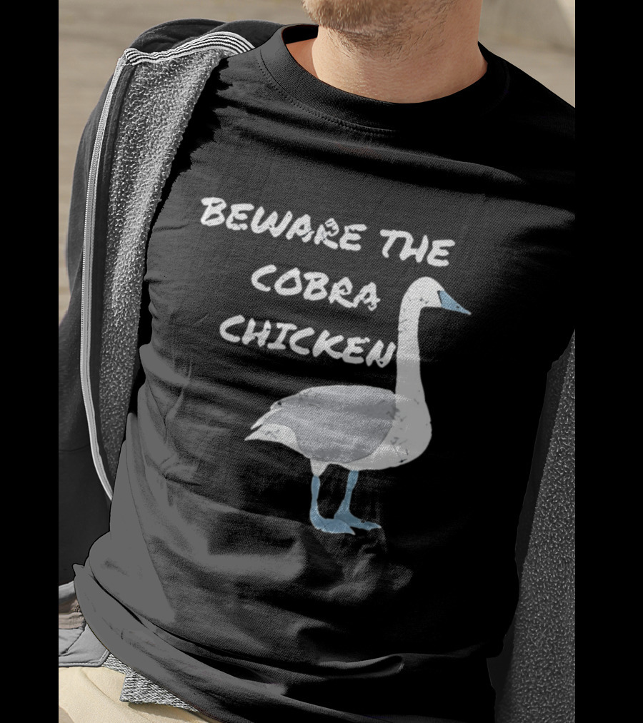Beware The Cobra Chicken Goose Image T-Shirt