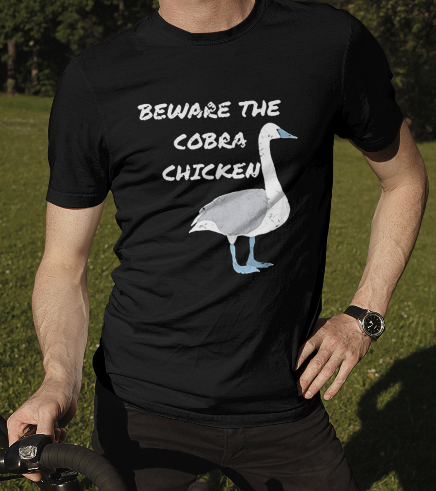 Beware The Cobra Chicken Goose Image T-Shirt