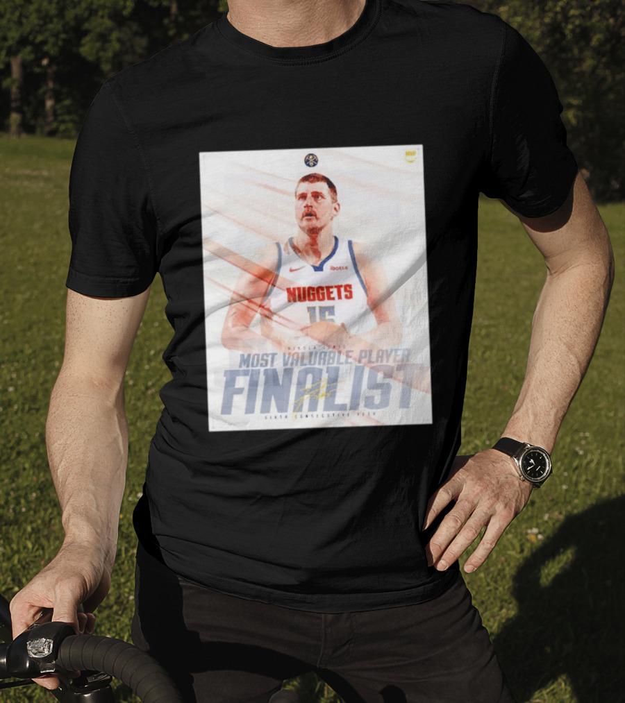 Nikola Jokić Most Valuable Player Finalist Sixth Consecutive Year Nuggets T-Shirt