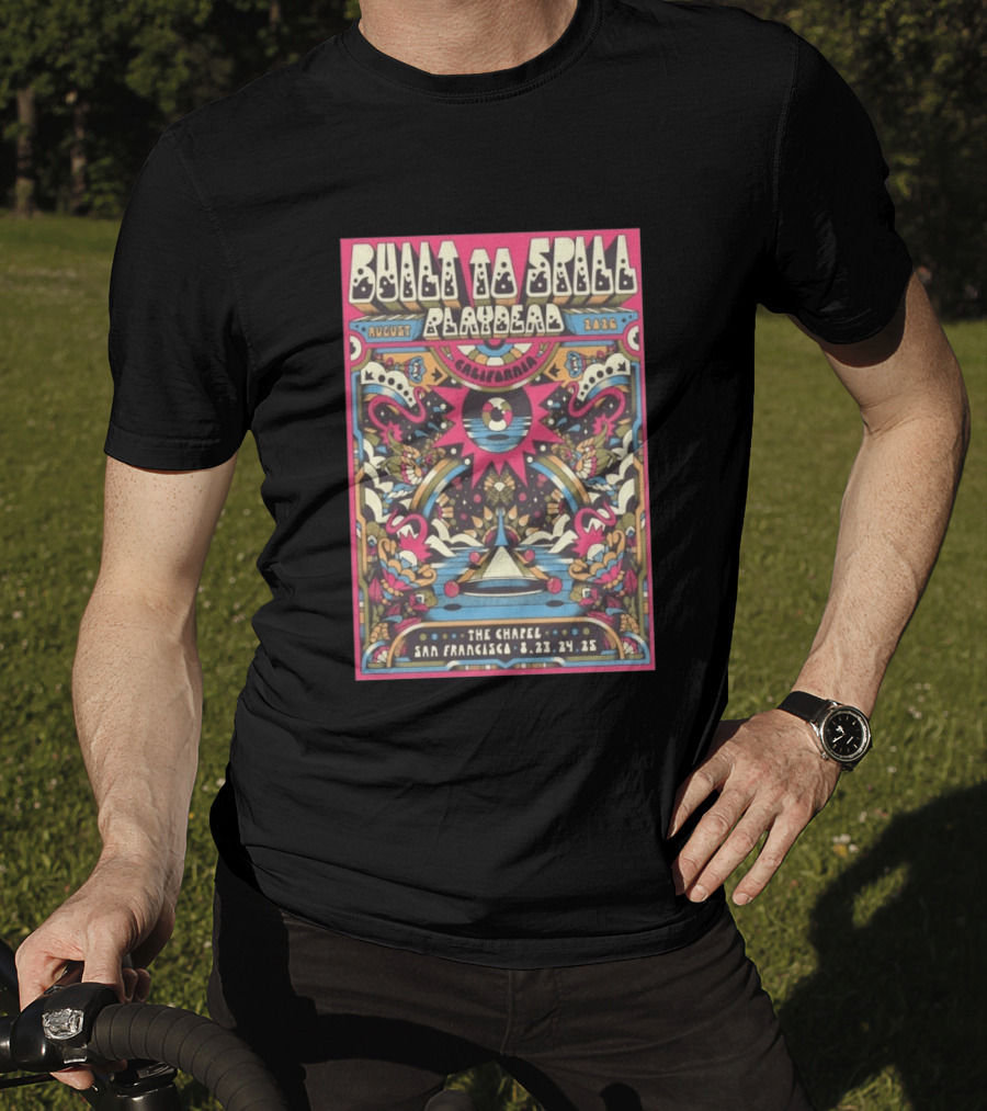 Built To Spill August 2026 Playdead California The Chapel San Francisco Aug 23 25 Psychedelic T-Shirt