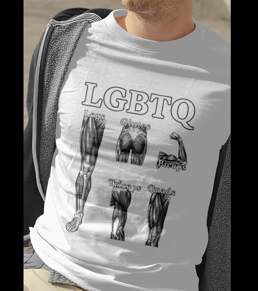 LGBTQ Legs Glutes Biceps Triceps Quads Fitness Motivation T-Shirt