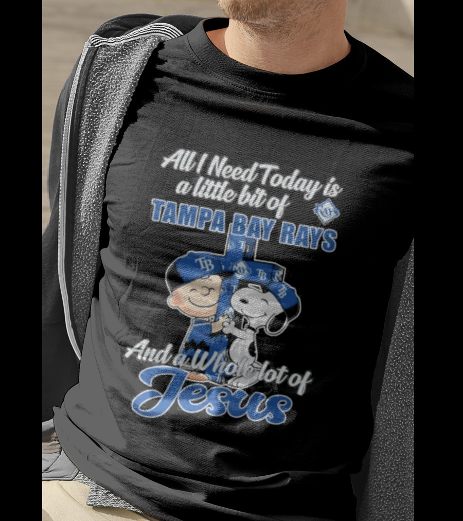 All I Need Today Is A Little Bit Of Tampa Bay Rays And A Whole Lot Of Jesus Peanuts 2026 T-Shirt