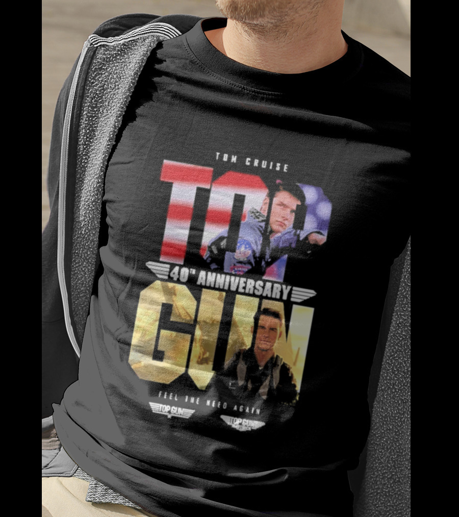 Top Gun Maverick Tom Cruise 40th Anniversary Feel The Need Again T-Shirt