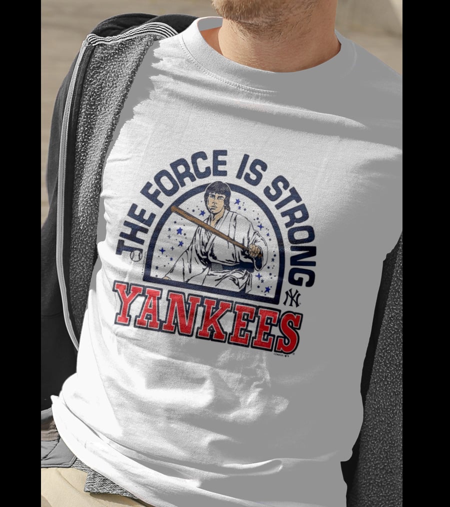 The Force Is Strong Yankees Star Wars Crossover With New York Yankees Baseball T-Shirt