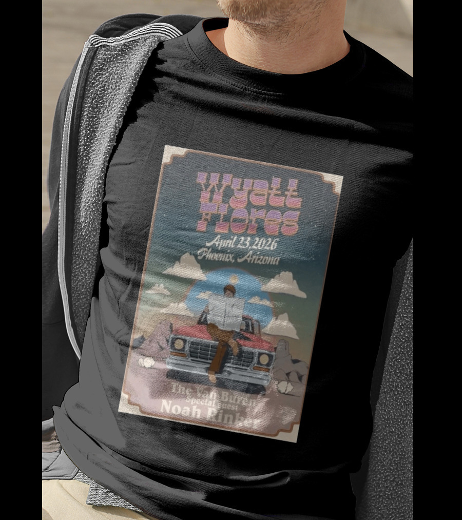 Wyatt Flores April 23 2026 Phoenix Arizona The Van Buren Special Guest Noah Rinker T-Shirt