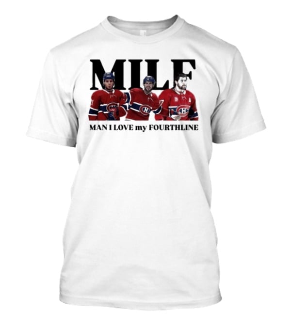 Milf Man I Love My Fourthline Montreal Canadiens Players T-Shirt