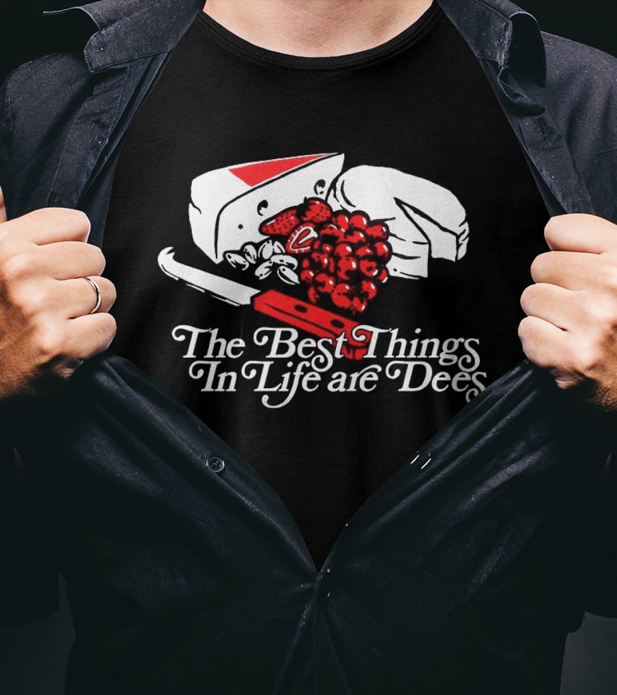 The Best Things In Life Are Dees Cheese Grapes Knife T-Shirt