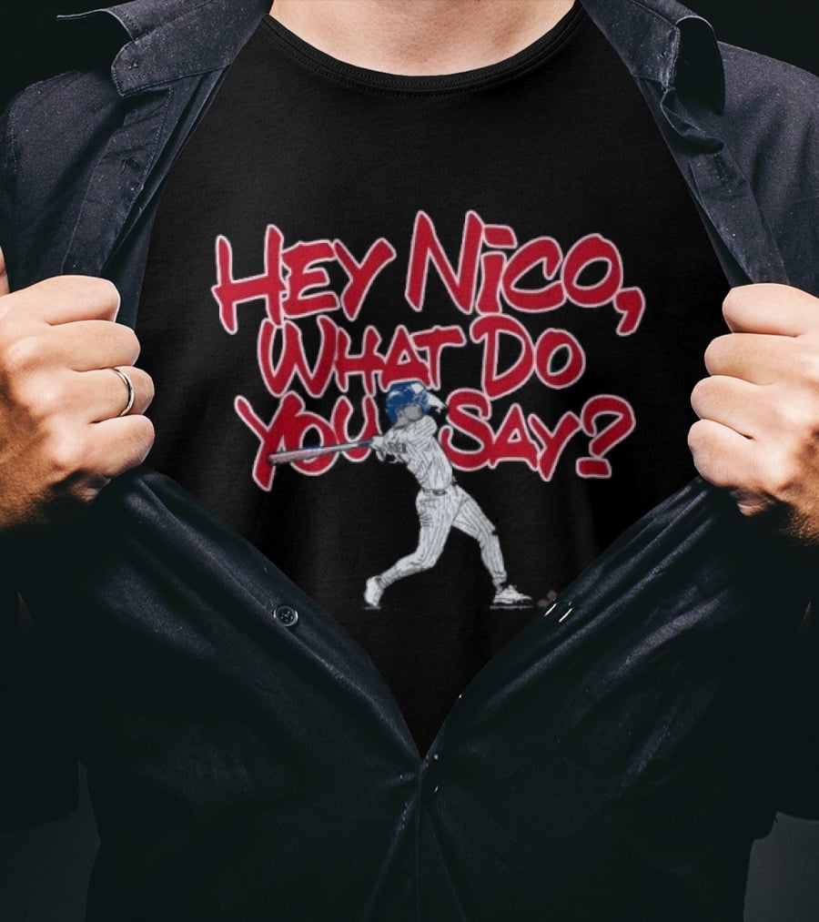 Hey Nico What Do You Say Baseball Player T-Shirt