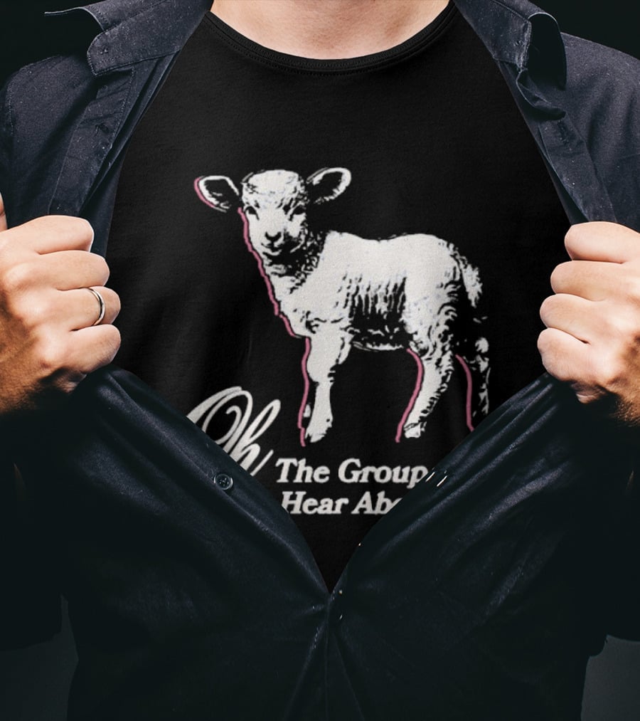 Oh The Group Chat Will So Hear About This Sheep T-Shirt