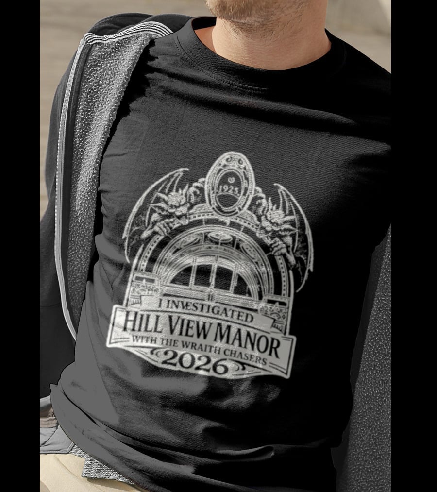Wraith Chasers Hill View Manor Investigation 2026 T-Shirt