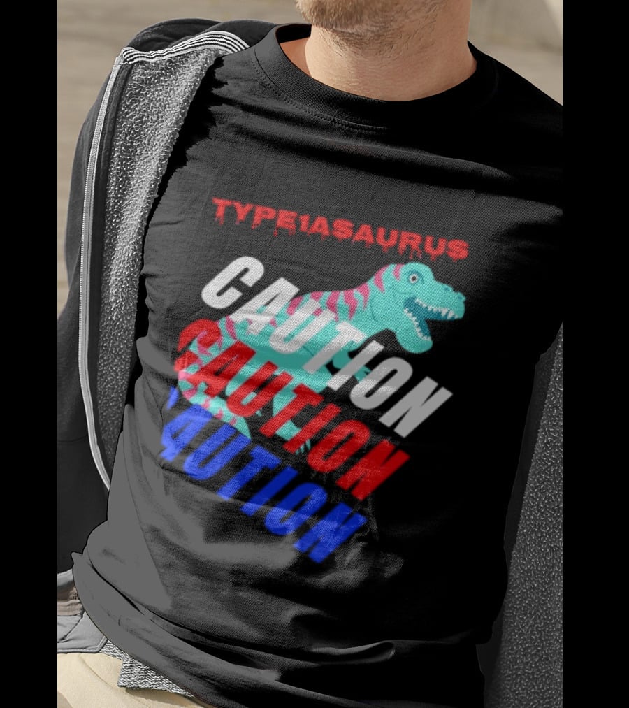 CAUTION Type1asaurus Dinosaur Warning T-Shirt