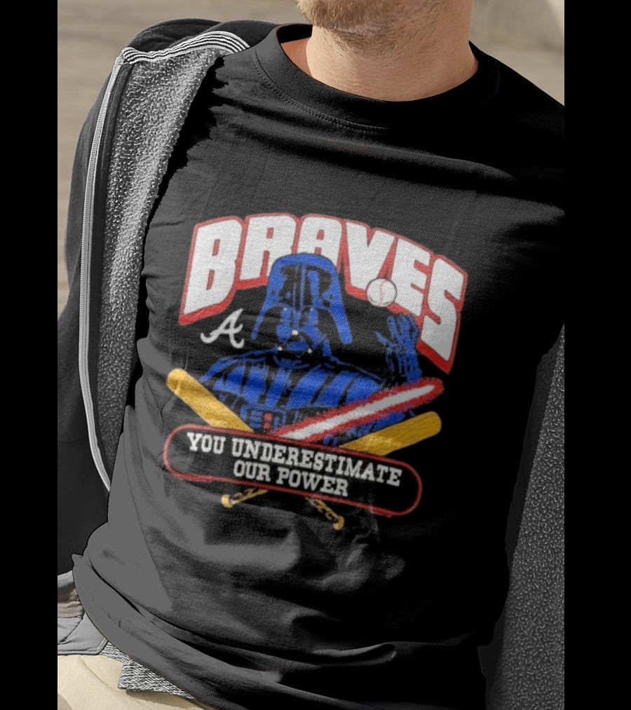 Braves Darth Vader You Underestimate Our Power Baseball Crossover Collaboration T-Shirt