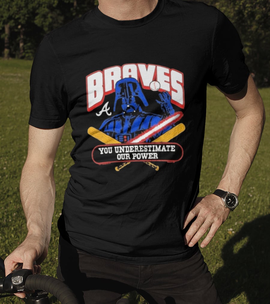 Braves Darth Vader You Underestimate Our Power Baseball Crossover Collaboration T-Shirt