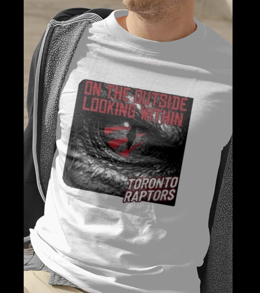 Toronto Raptors On The Outside Looking Within Eye T-Shirt