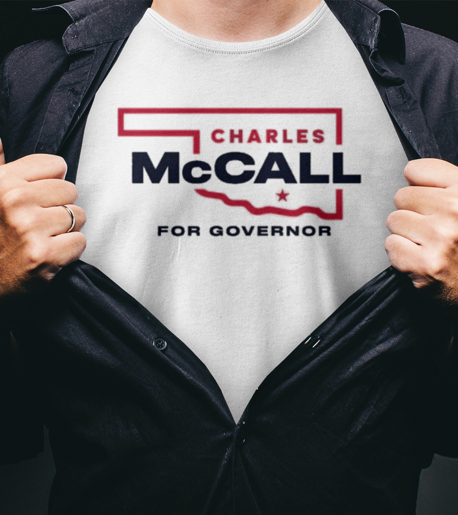Charles McCall Oklahoma Governor 2026 Election Campaign T-Shirt