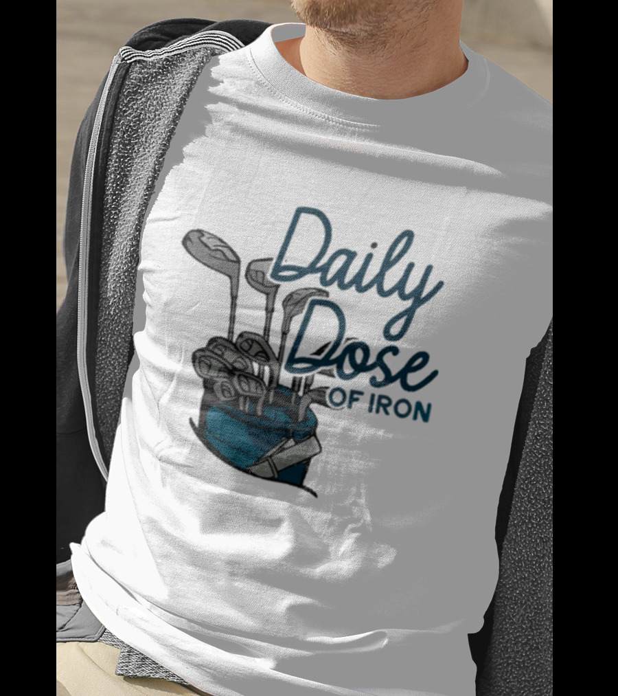 Daily Dose Of Iron Golf Clubs In Bag T-Shirt