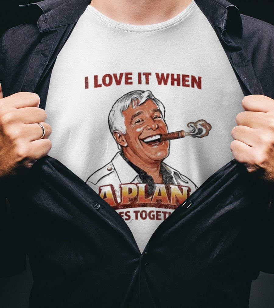 I Love It When A Plan Comes Together Cigar Smoking T-Shirt