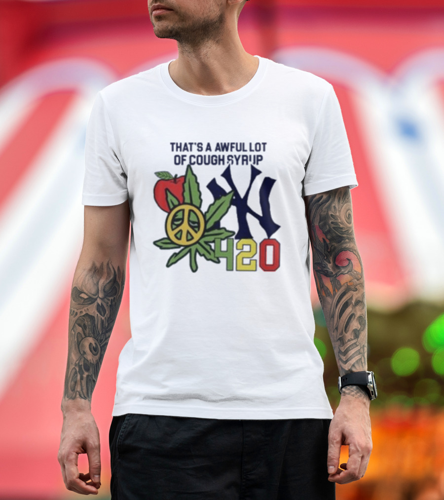 That's A Awful Lot Of Cough Syrup NYC 420 Peace Leaf Apple T-Shirt